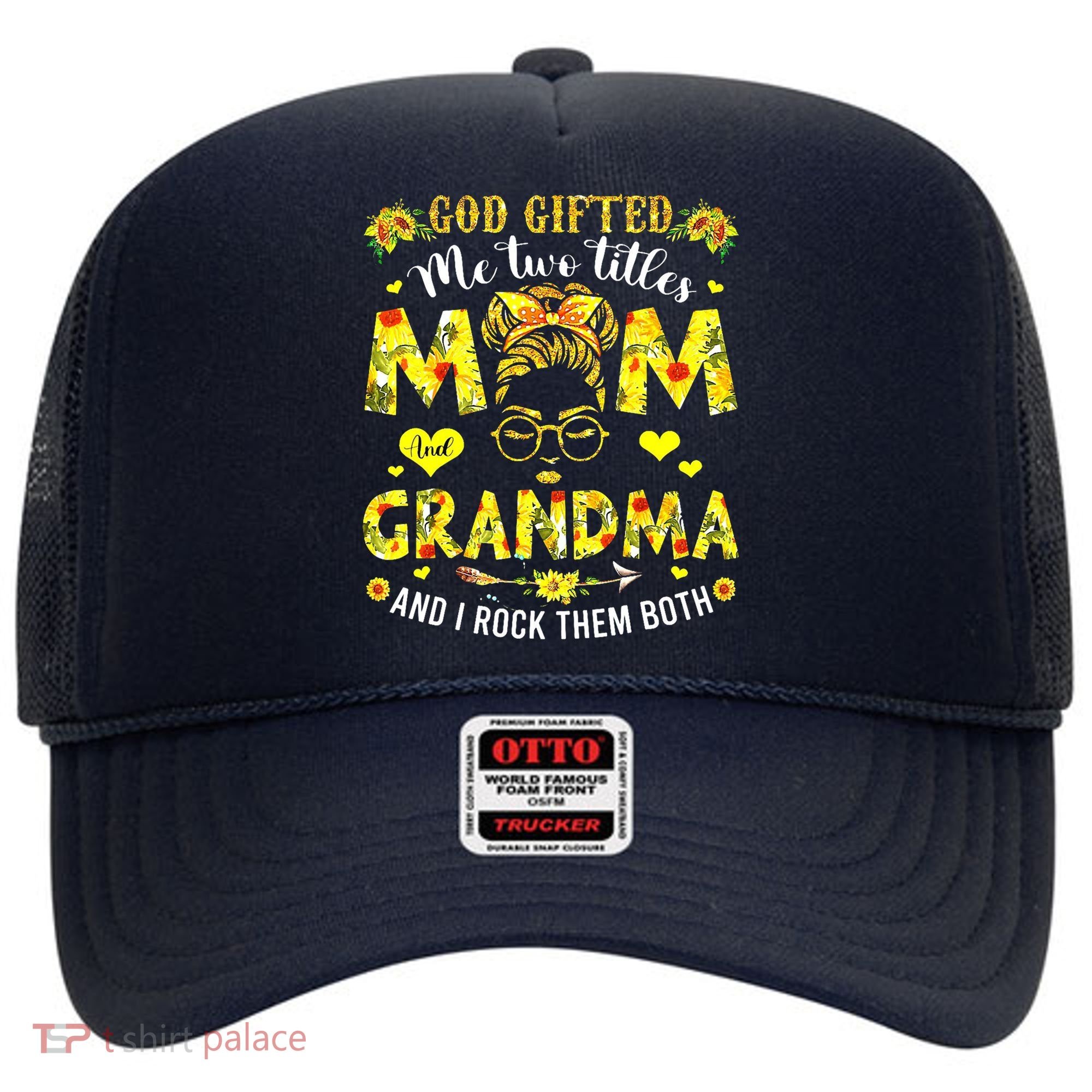 God Gifted Me Two Titles Mom And Grandma Rock Both Hat