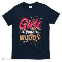 Girl Gone Muddy Mud Runs For Wo Mud Running Team T-Shirt thumb 0