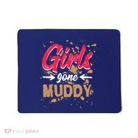 Girl Gone Muddy Mud Runs For Wo Mud Running Team Mousepad thumb 0