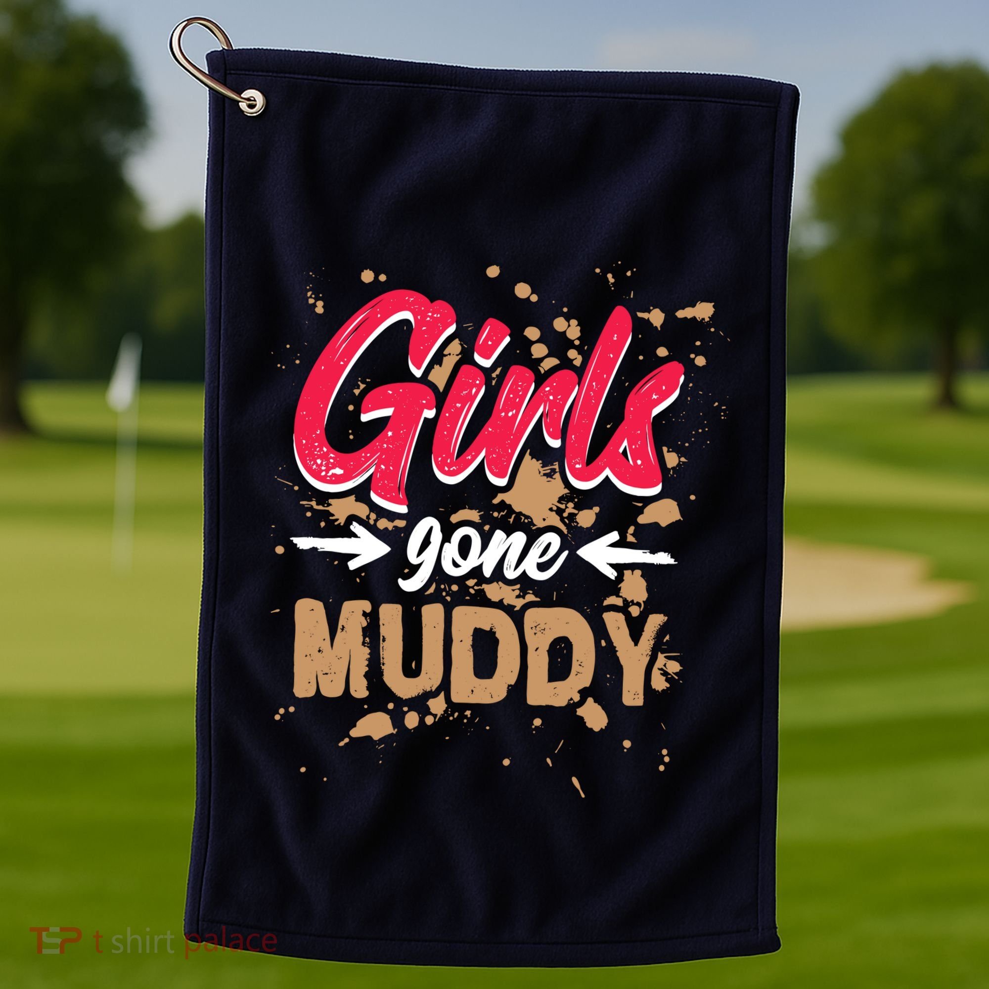 Girl Gone Muddy Mud Runs For Wo Mud Running Team Golf Towel