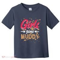 Girl Gone Muddy Mud Runs For Wo Mud Running Team Toddler T-Shirt thumb 0