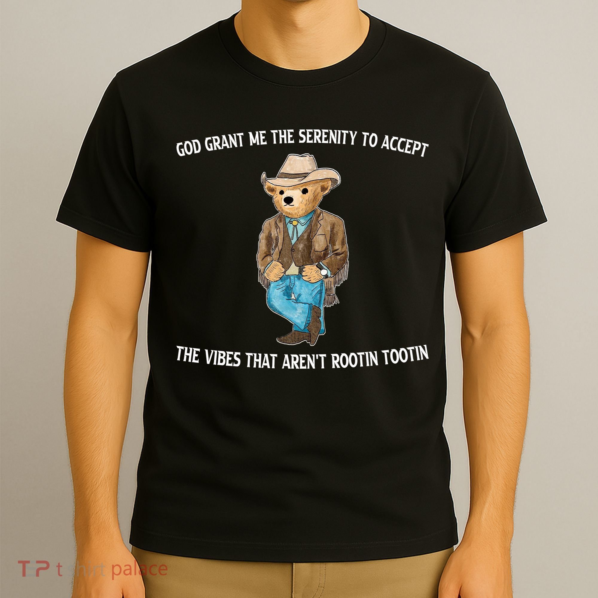 God Grant Me The Serenity To Accept The Vibes That Arent Rootin Tootin T-Shirt