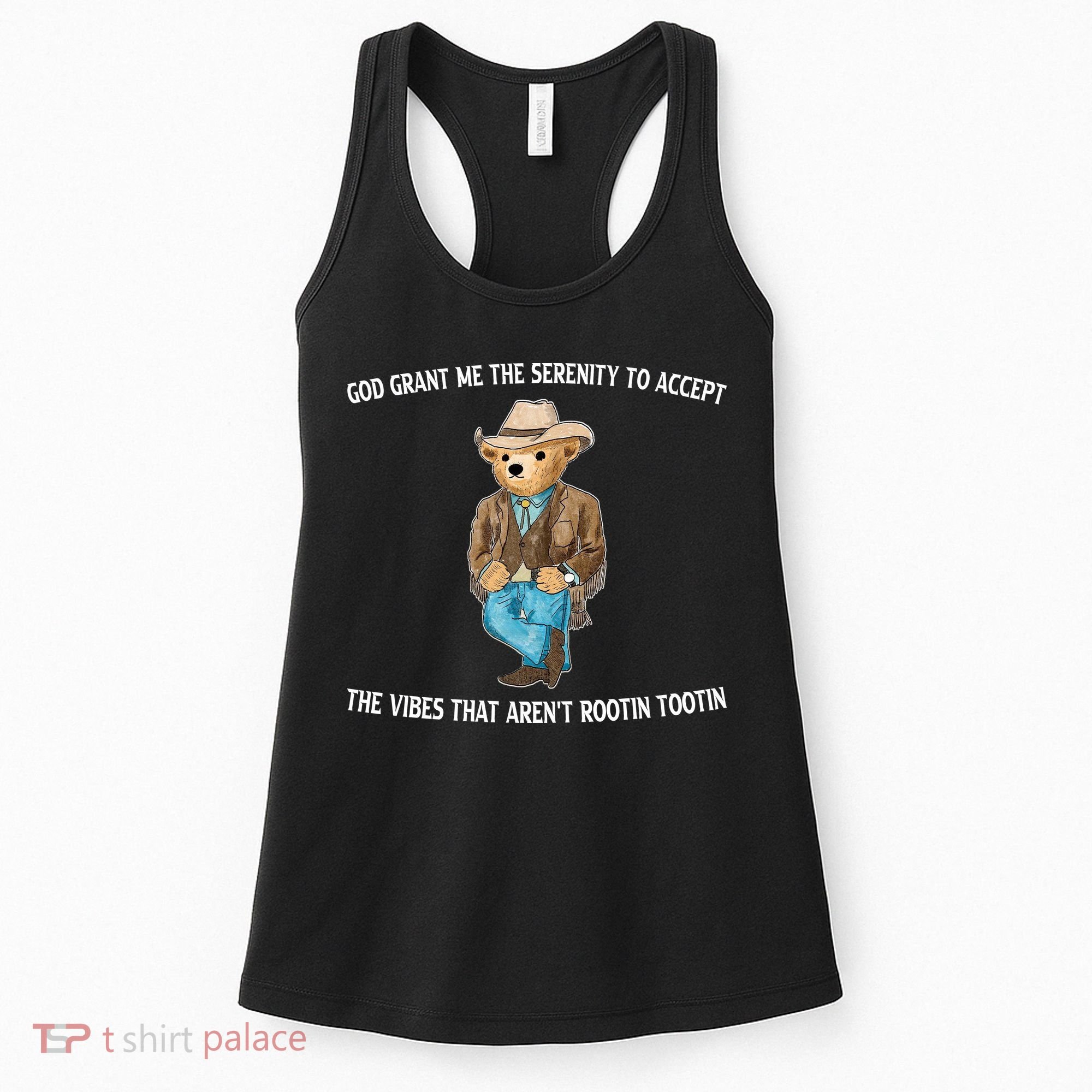 God Grant Me The Serenity To Accept The Vibes That Arent Rootin Tootin Women's Tank Top