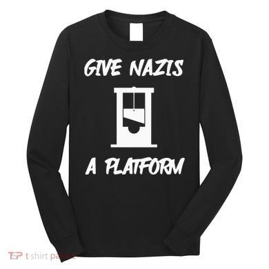 Gabe Give Nazis A Platform Long Sleeve Shirt