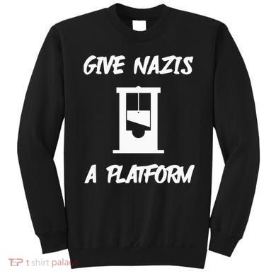 Gabe Give Nazis A Platform Sweatshirt