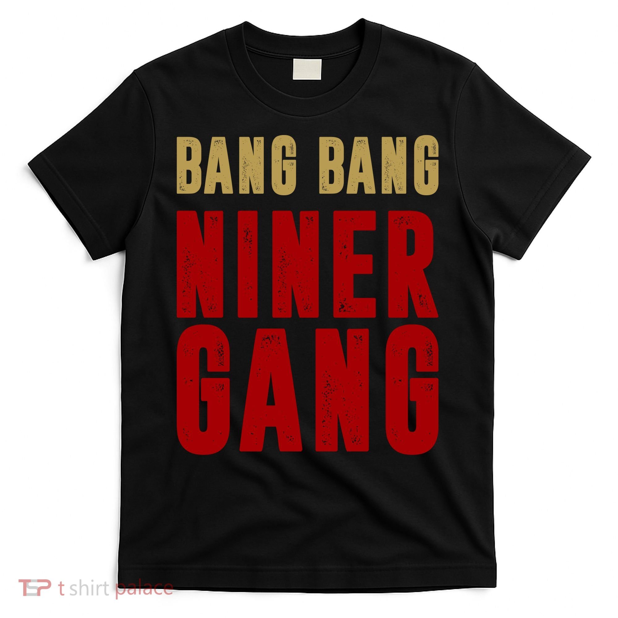 Gang Gang Niner Bang T-Shirt