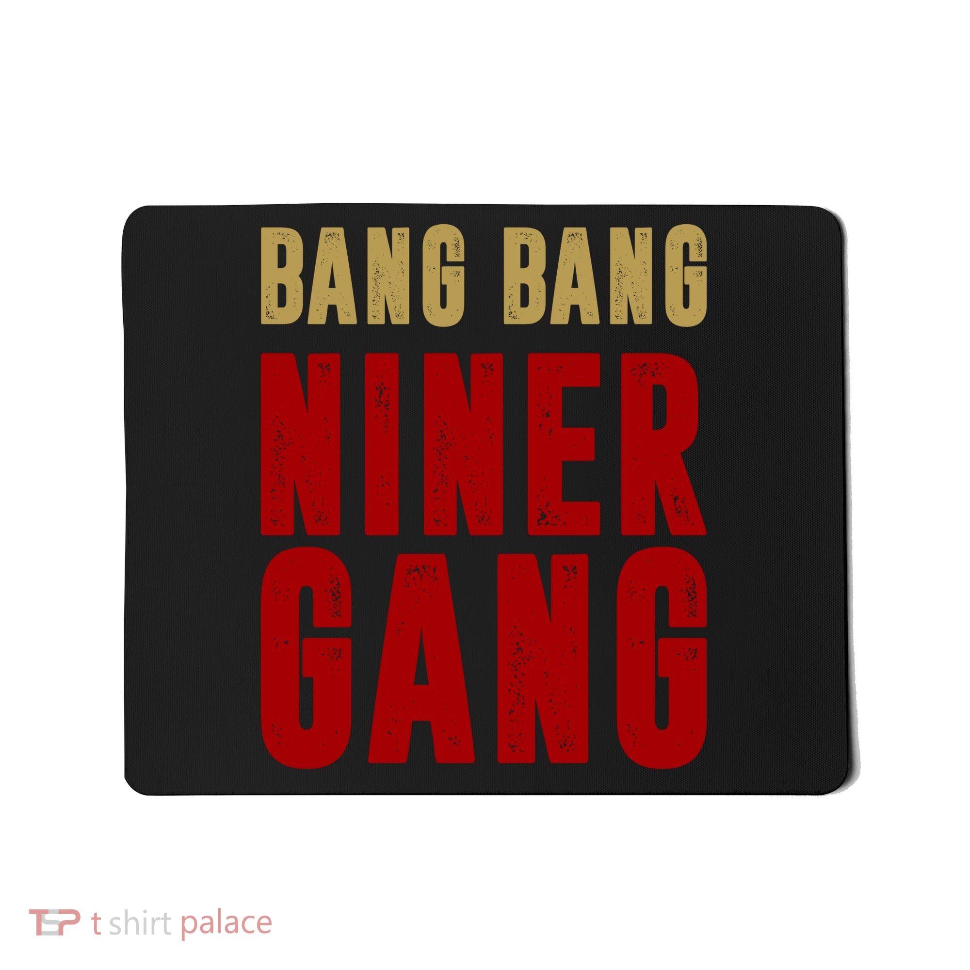 Gang Gang Niner Bang Mousepad