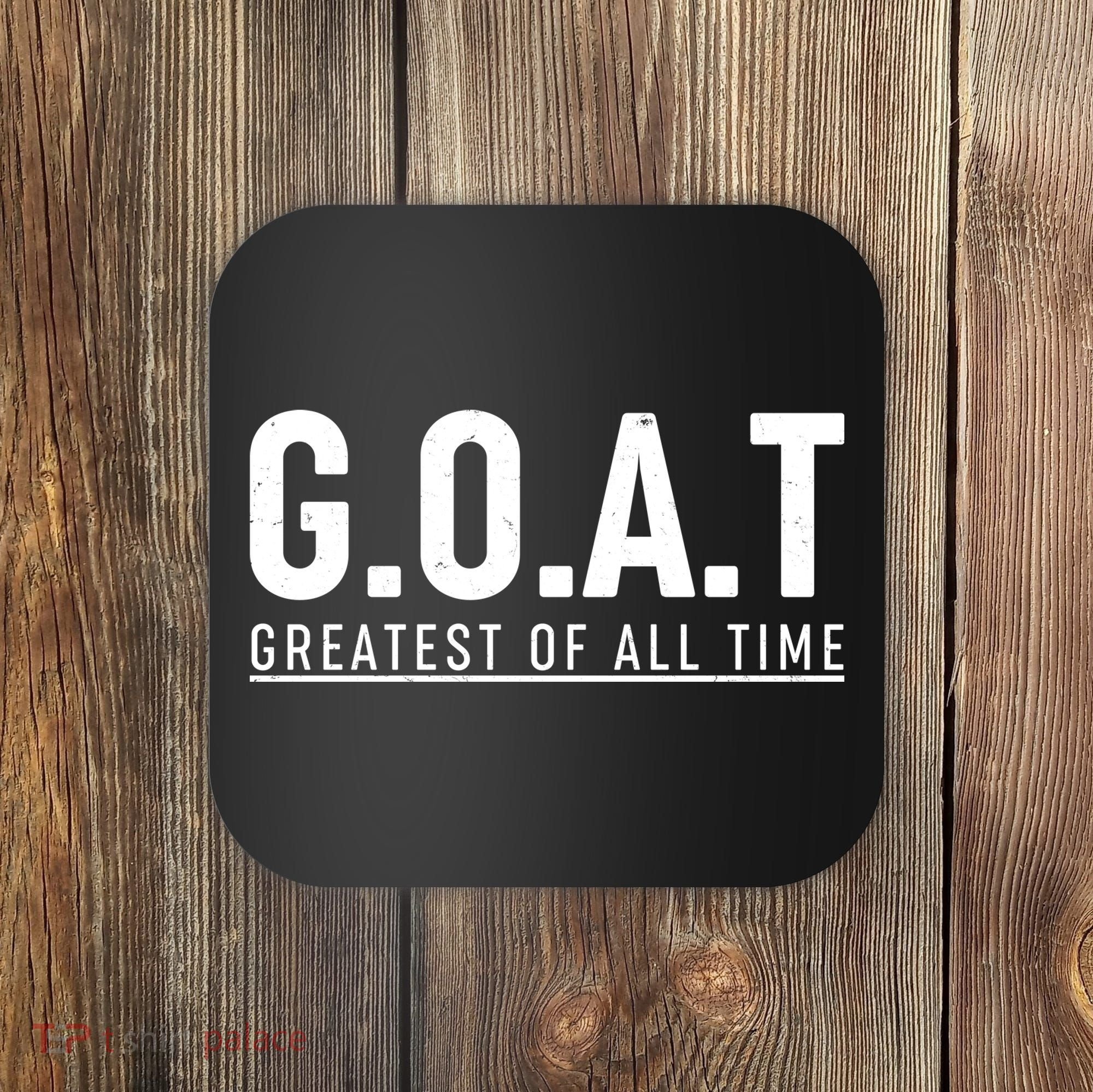 G.O.A.T Greatest Of All Time Coaster