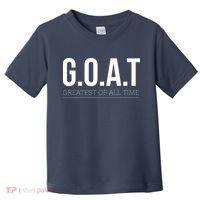 GOAT Greatest Of All Time Toddler T-Shirt thumb 0