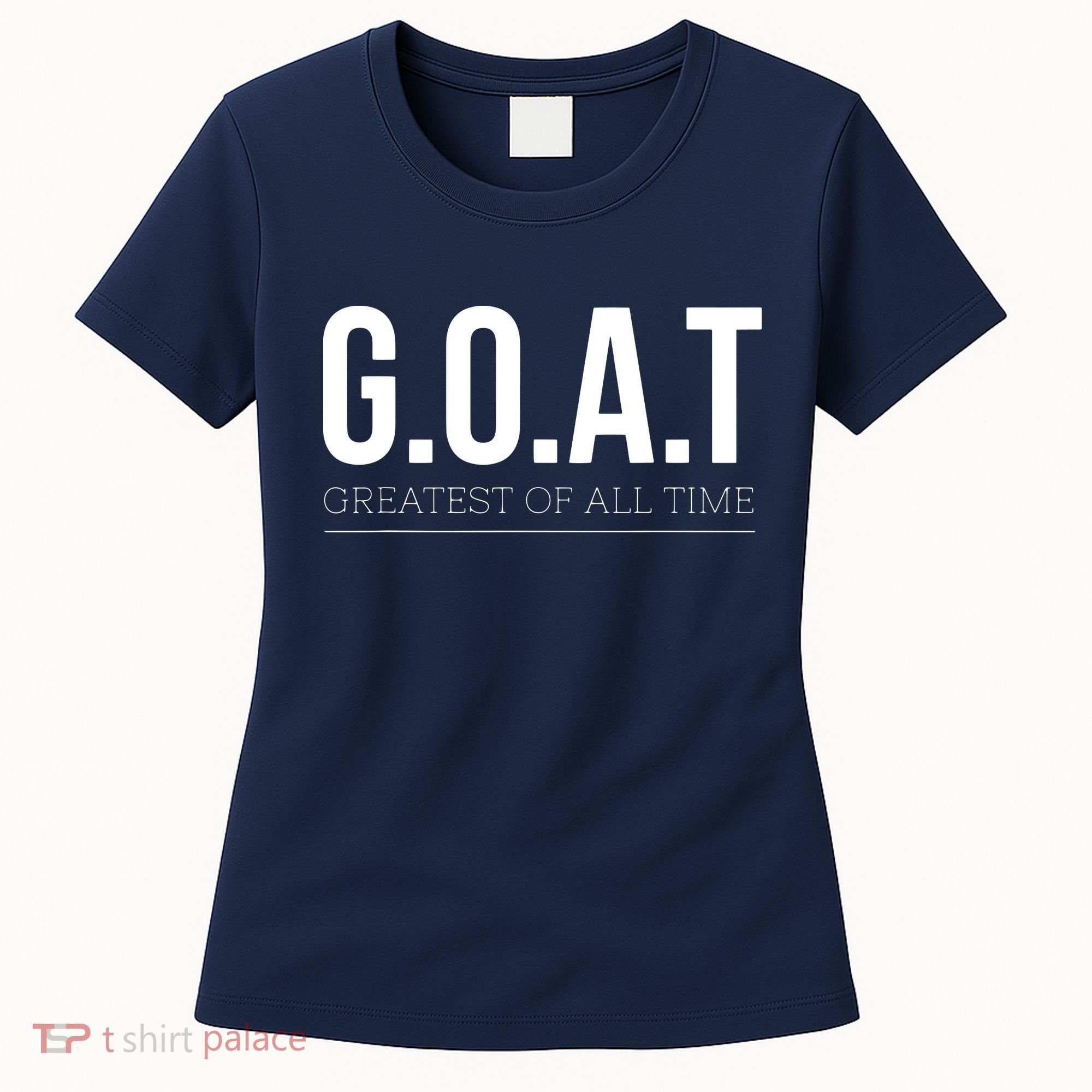 GOAT Greatest Of All Time Women's T-Shirt