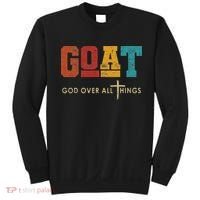 Goat God Over All Things Jesus Religion God Bible Christian Sweatshirt thumb 0