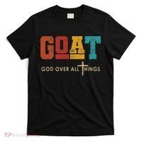 Goat God Over All Things Jesus Religion God Bible Christian T-Shirt thumb 0