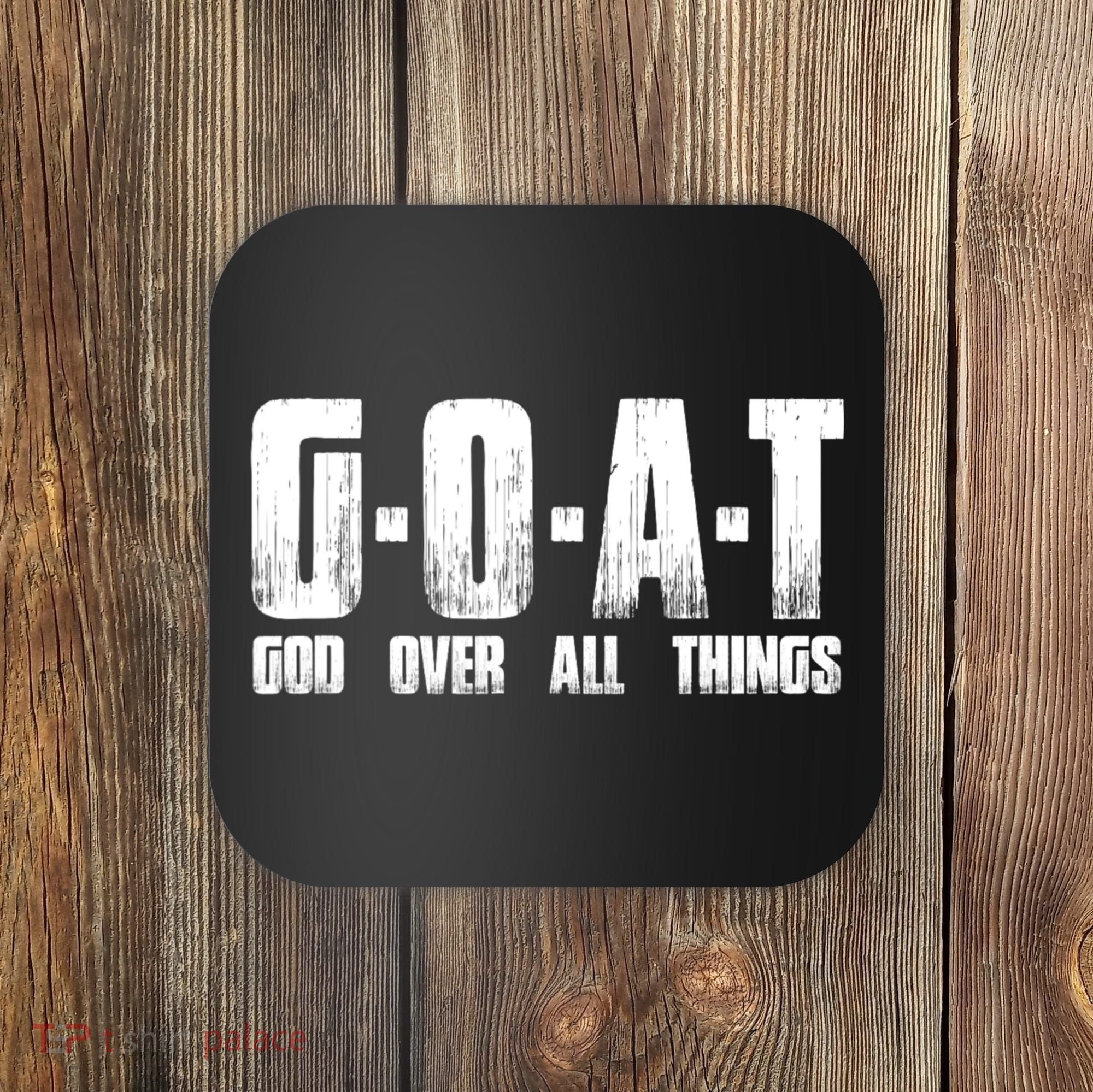 GOAT God Over All Things Coaster