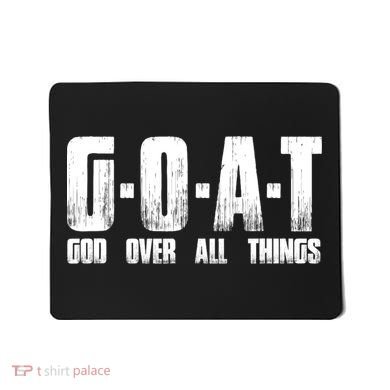 GOAT God Over All Things Mousepad
