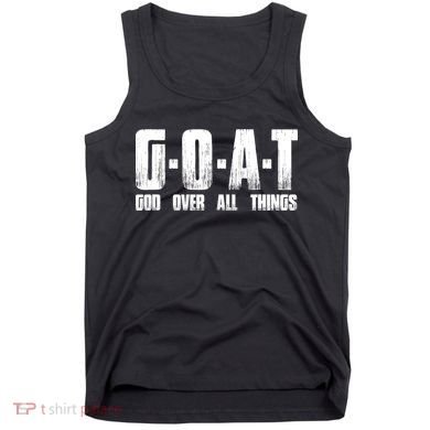 GOAT God Over All Things Tank Top