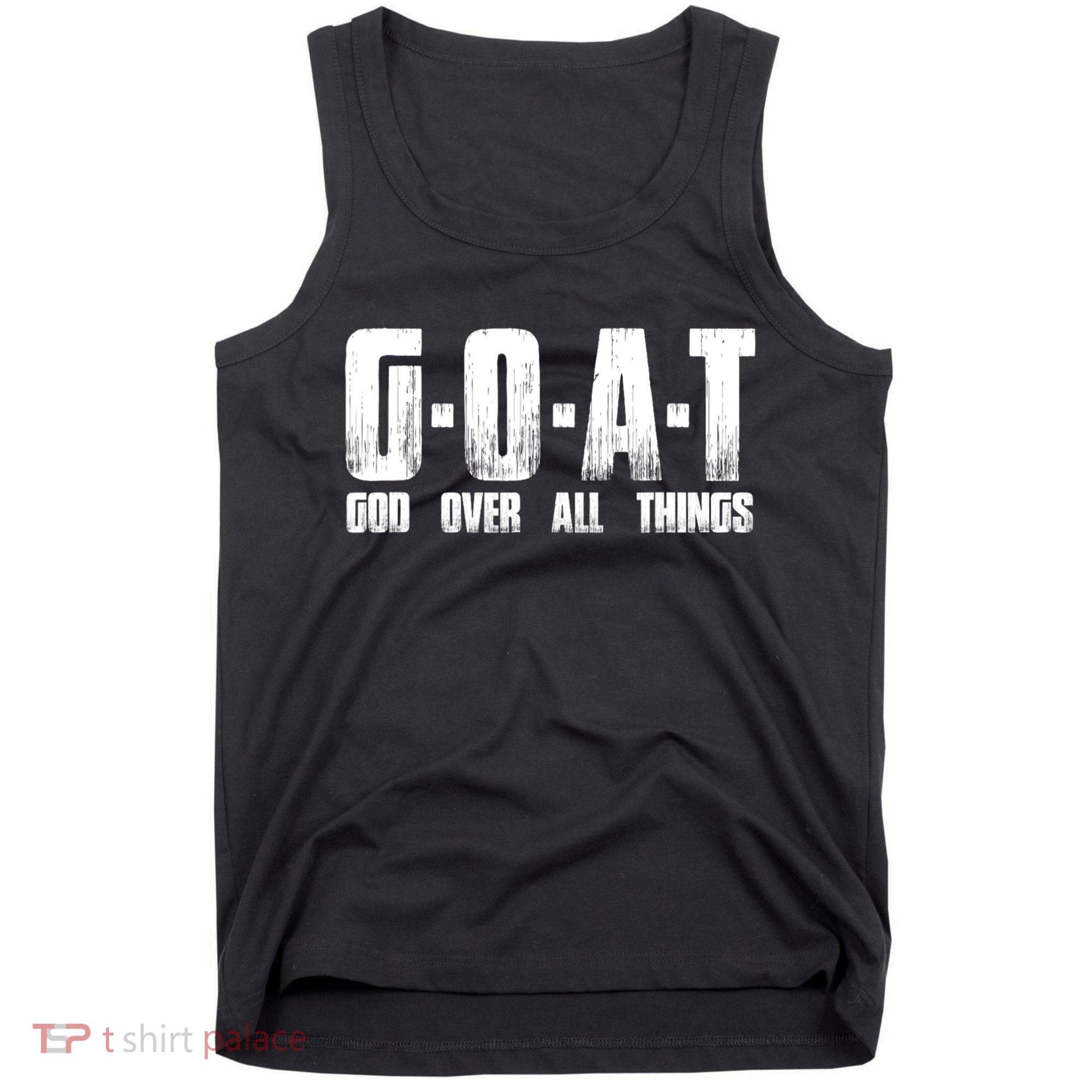 GOAT God Over All Things Tank Top