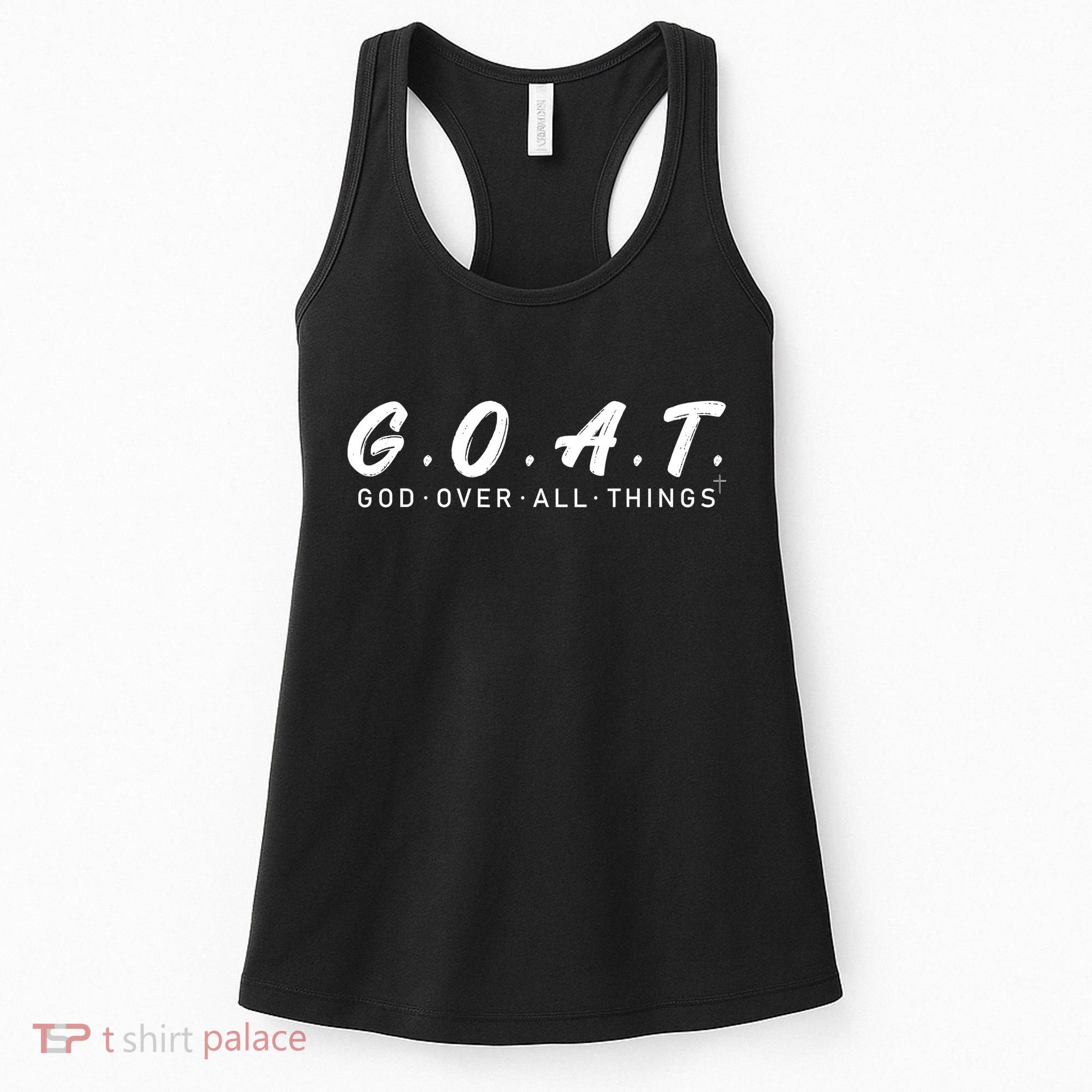 G.O.A.T God Over All Thing Black And White Women's Tank Top