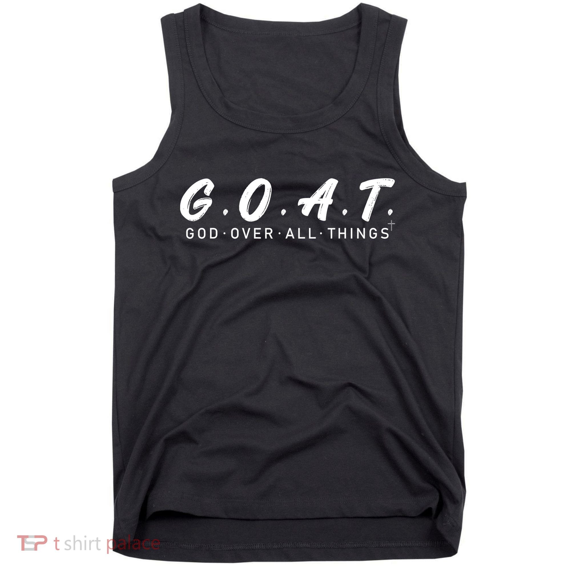 G.O.A.T God Over All Thing Black And White Tank Top