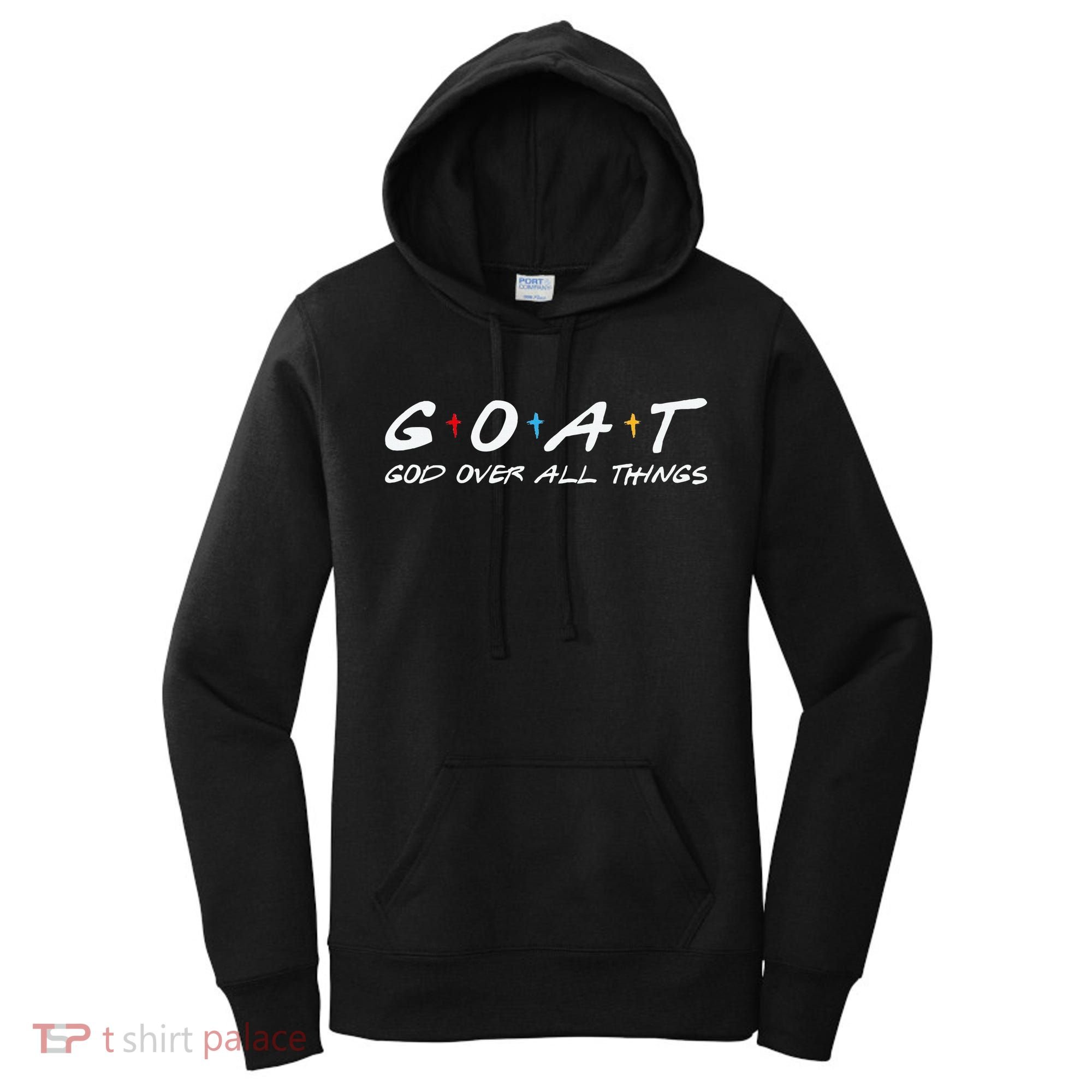Goat God Over All Things Funny Women's Hoodie