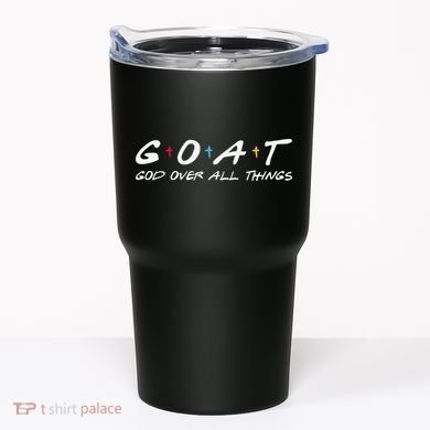 Goat God Over All Things Funny Tumbler