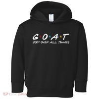 Goat God Over All Things Funny Toddler Hoodie thumb 0