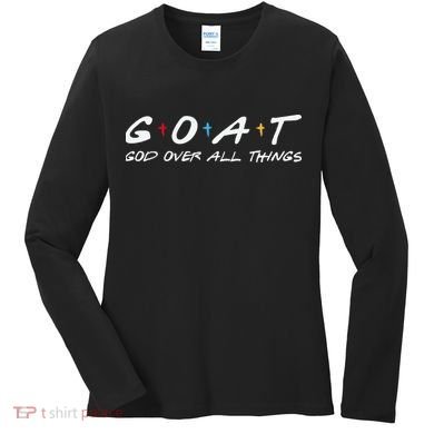Goat God Over All Things Funny Women's Long Sleeve Shirt