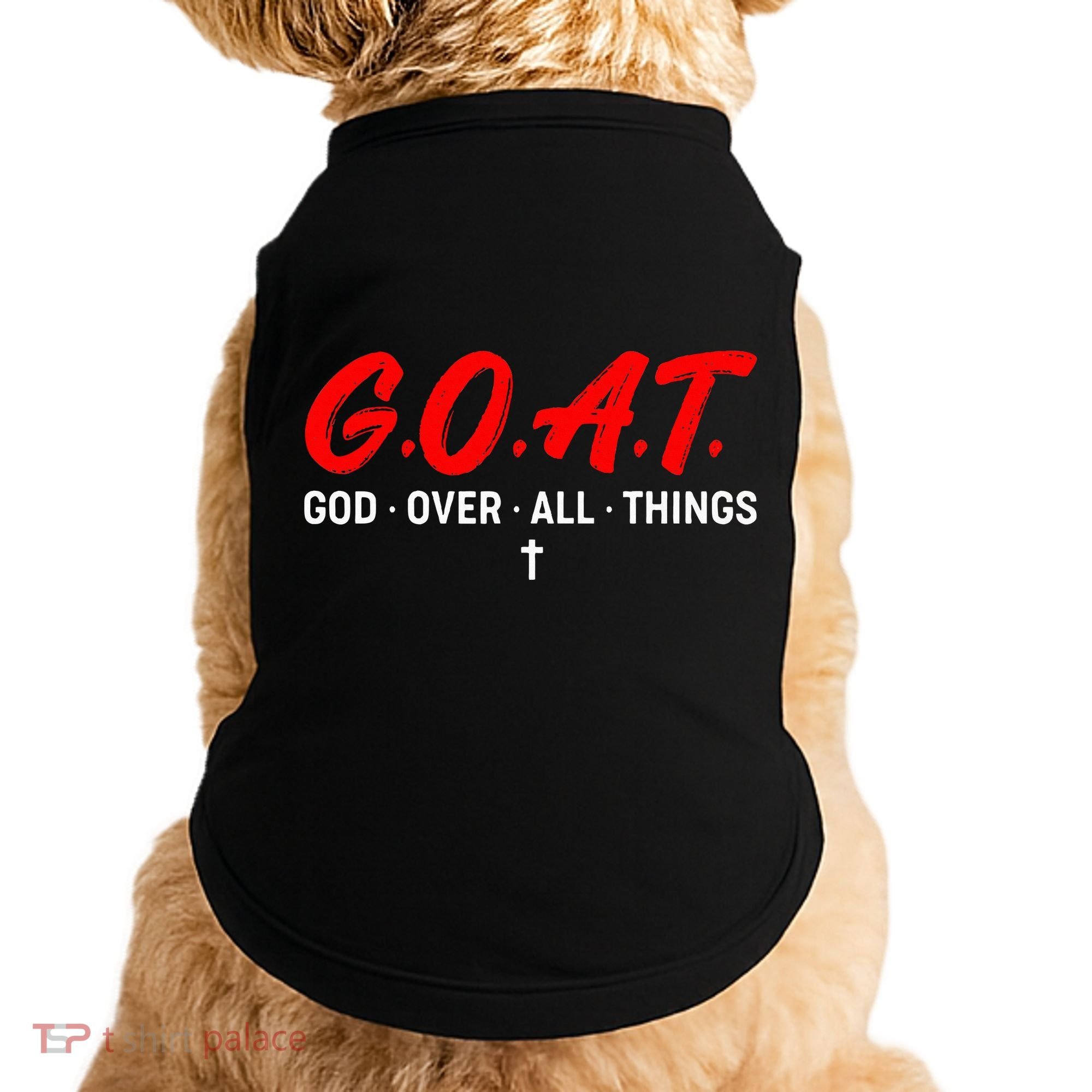 G.O.A.T. God Over All Things Funny Apparel Doggie Tank