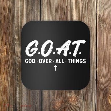 GOAT God Over All Things Coaster
