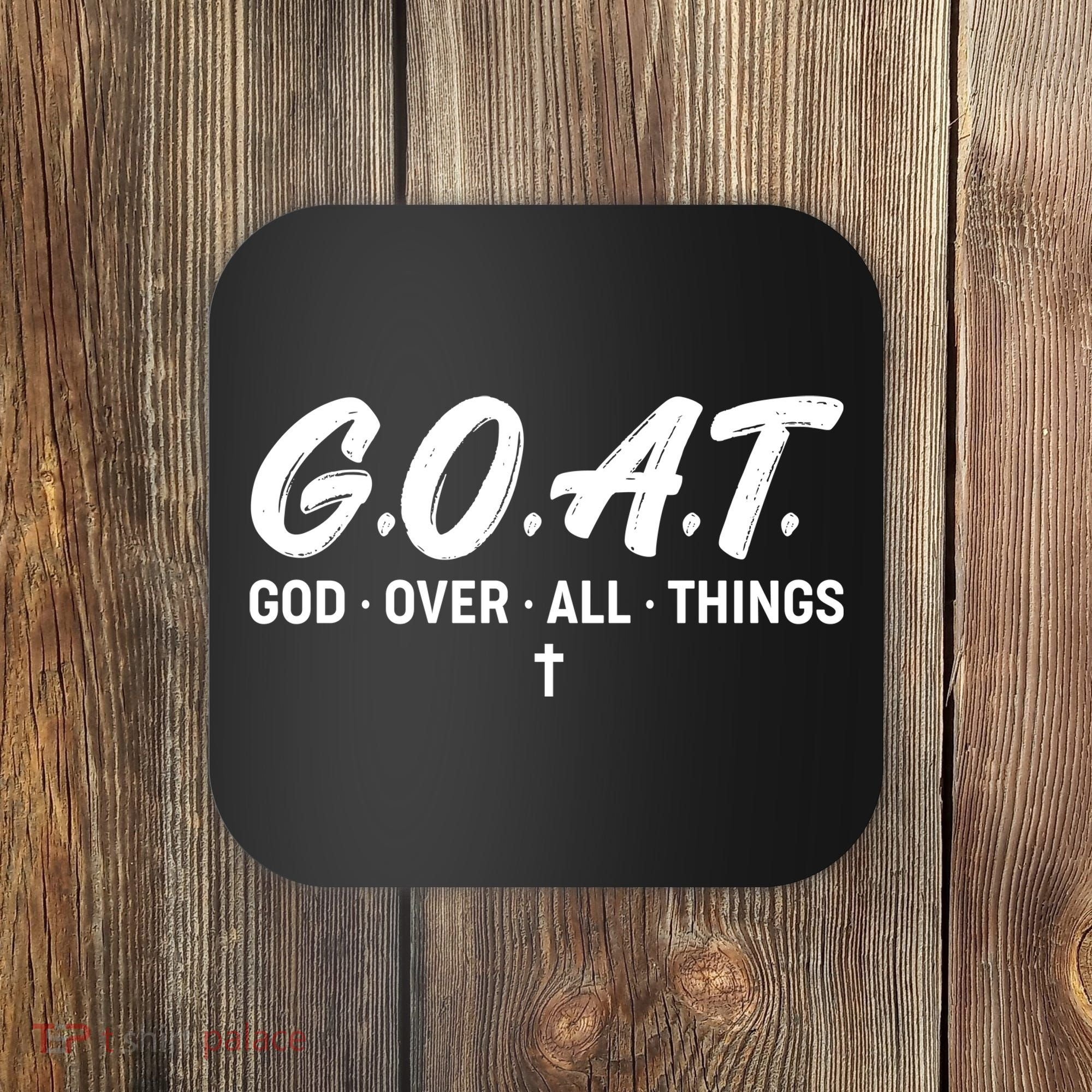 GOAT God Over All Things Coaster