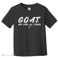 GOAT God Over All Things Toddler T-Shirt thumb 0