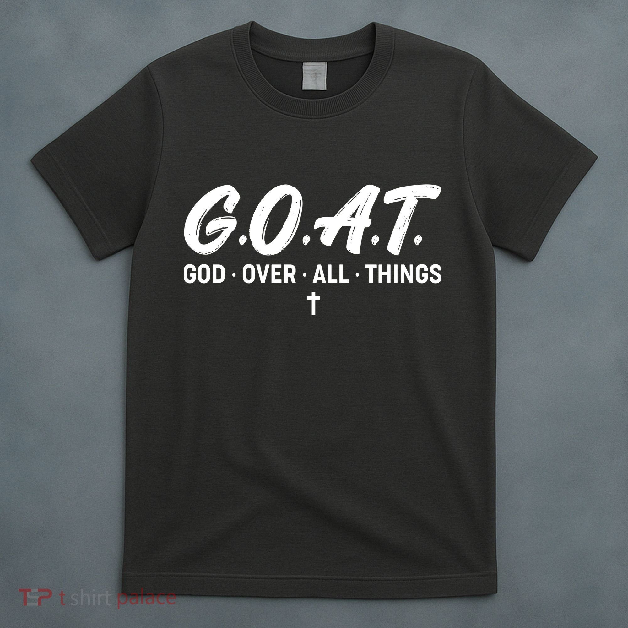 GOAT God Over All Things T-Shirt