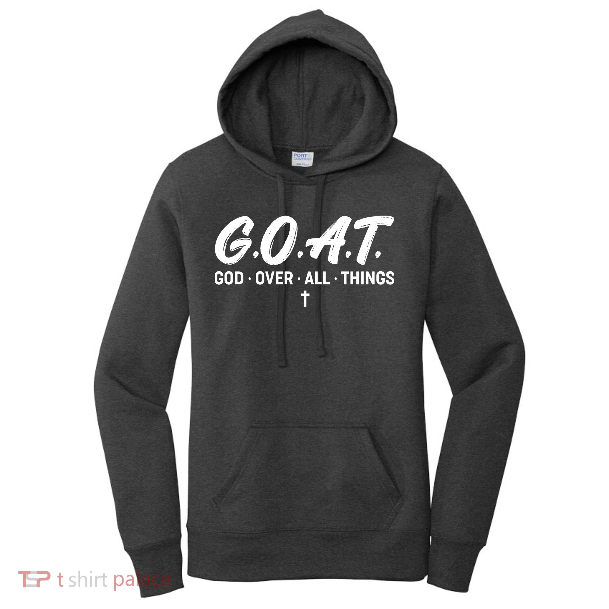 GOAT God Over All Things Women's Hoodie