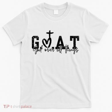 Goat God Over All Things T-Shirt