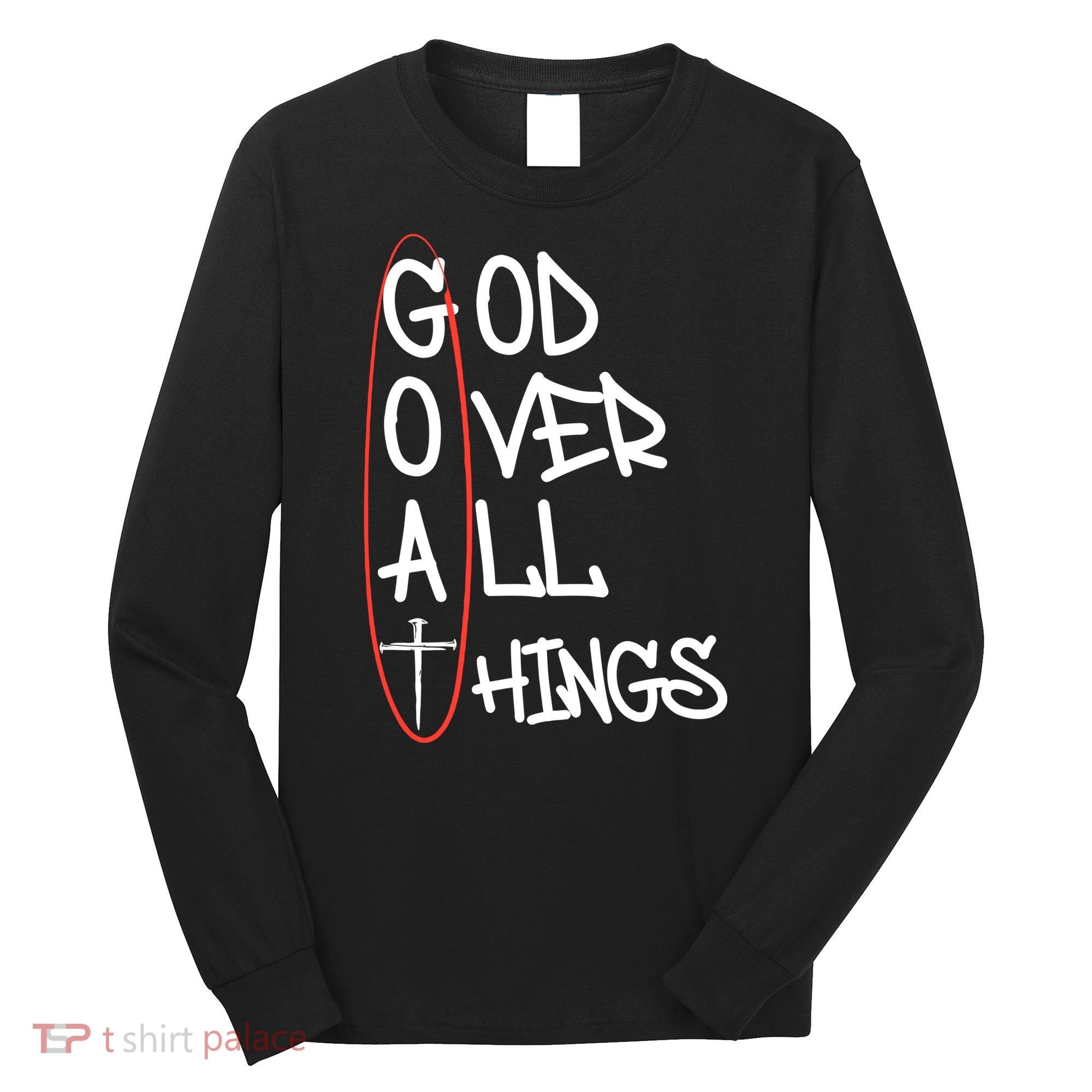 Goat God Over All Things Faith Christian Long Sleeve Shirt