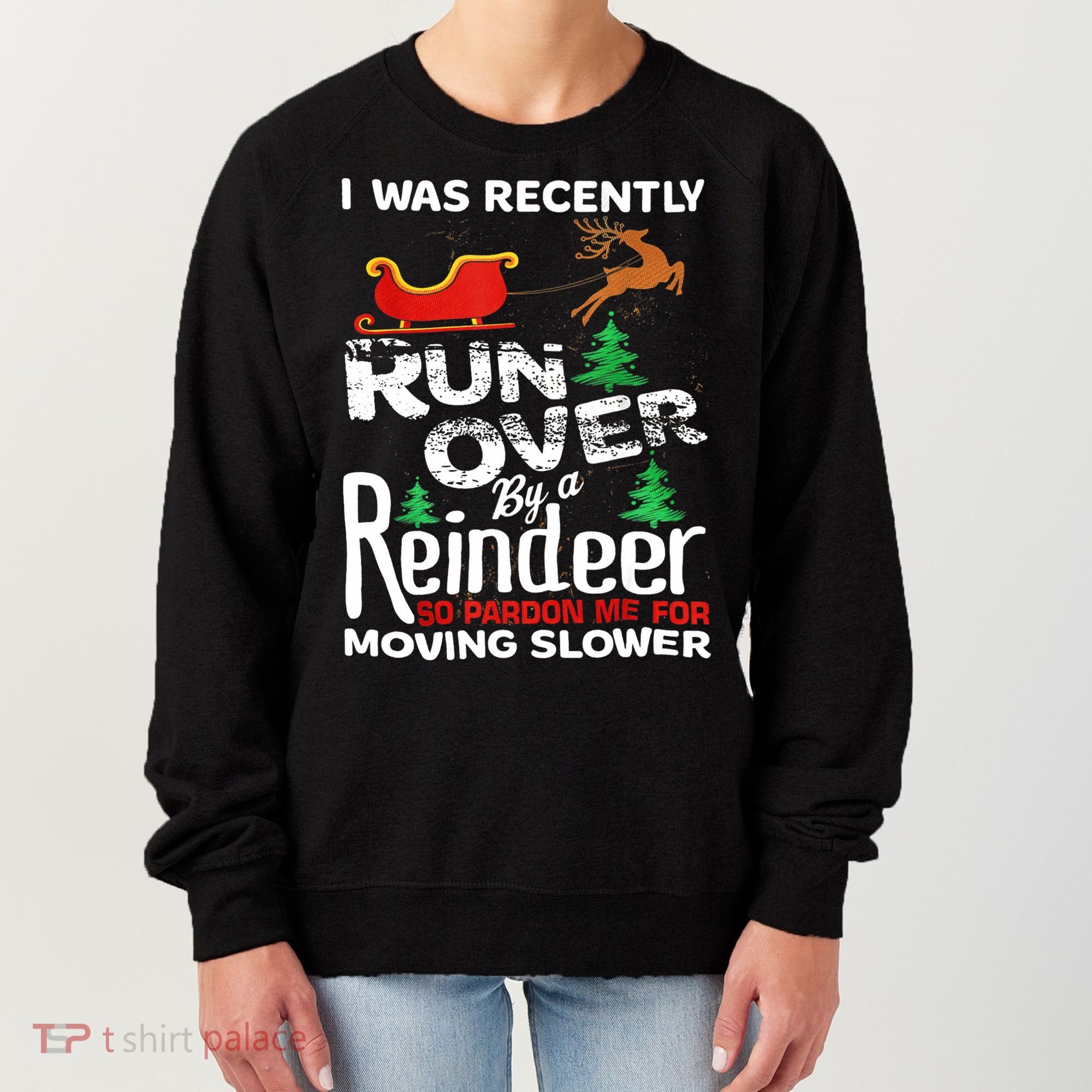 Grandma Got Run Over By A Reindeer Christmas So Pardon Me Gift Women's Sweatshirt