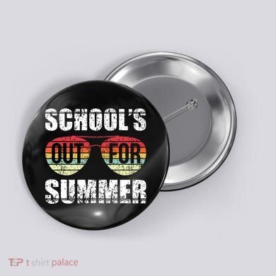 Graduation Gift Schools Out For Summer Students Teacher Button