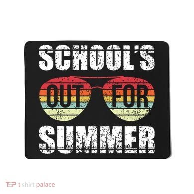 Graduation Gift Schools Out For Summer Students Teacher Mousepad