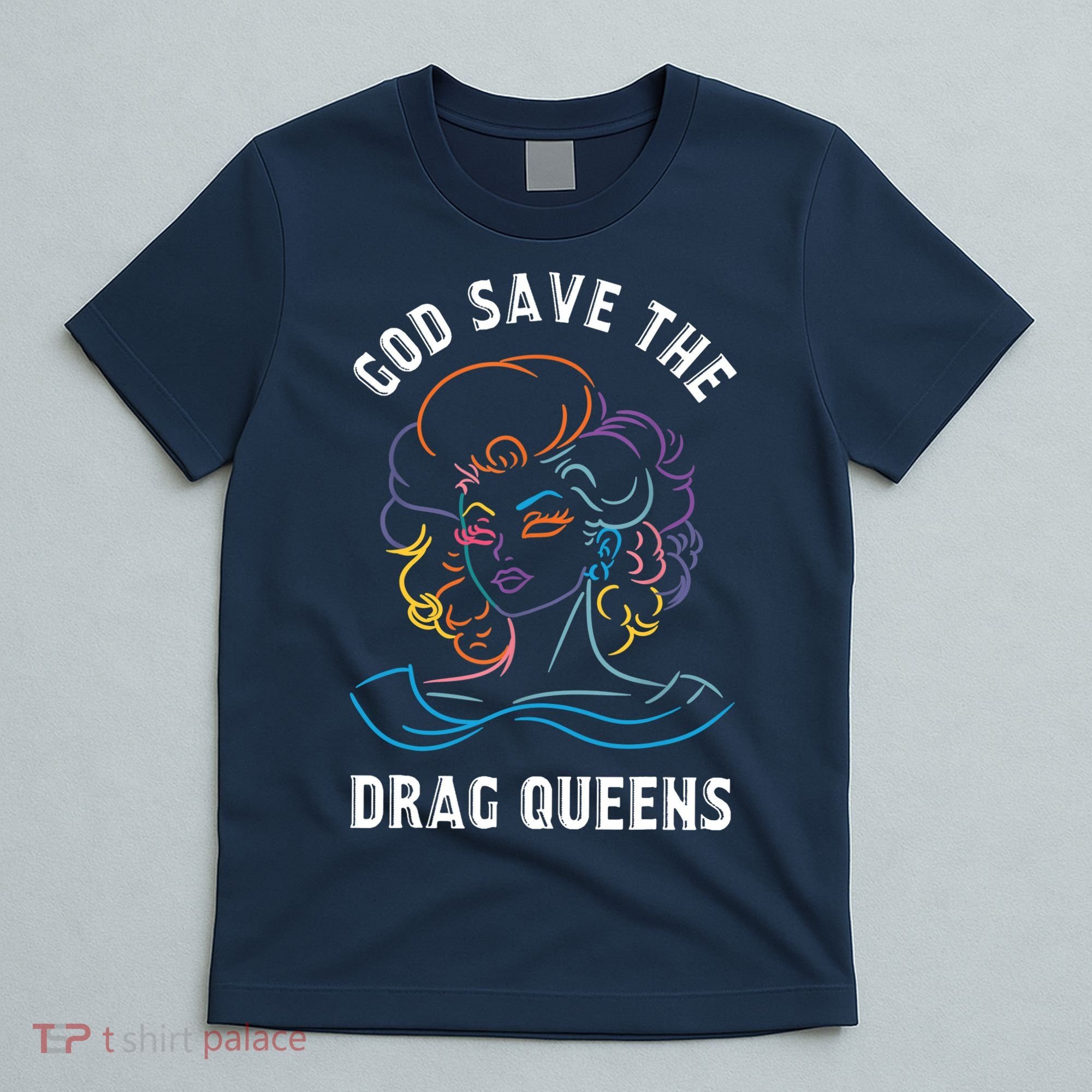 Groovy God Save The Drag Queens T-Shirt