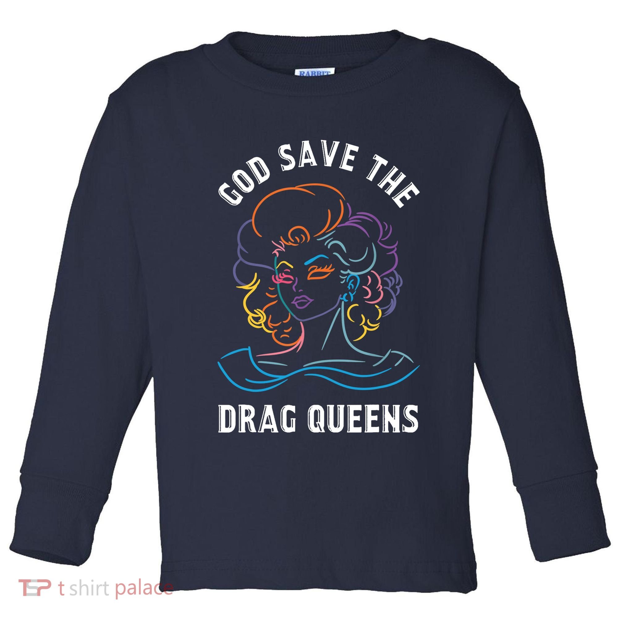 Groovy God Save The Drag Queens Toddler Long Sleeve Shirt