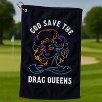 Groovy God Save The Drag Queens Golf Towel thumb 1