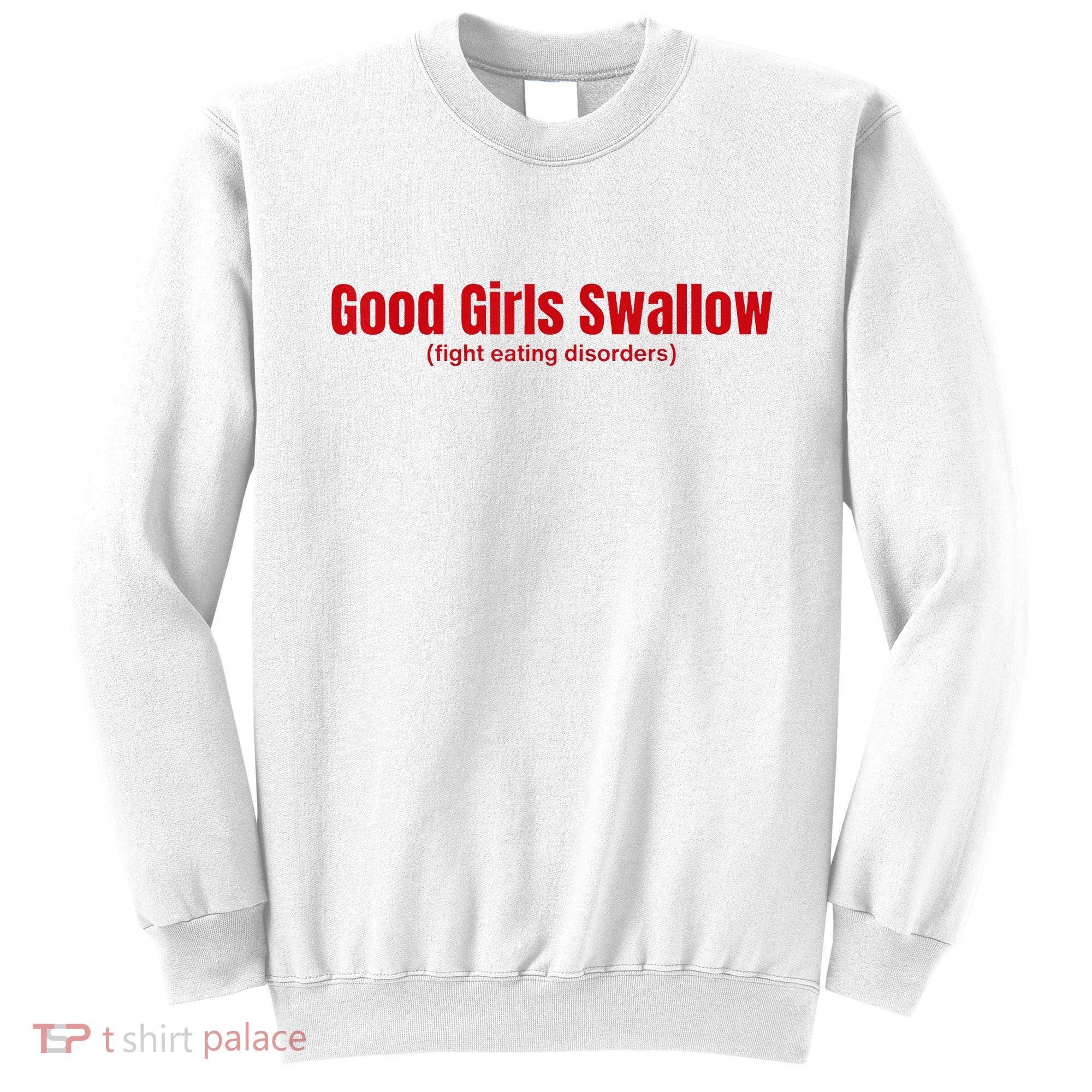 Good Girl Swallow Fight Eating Disorders Sweatshirt