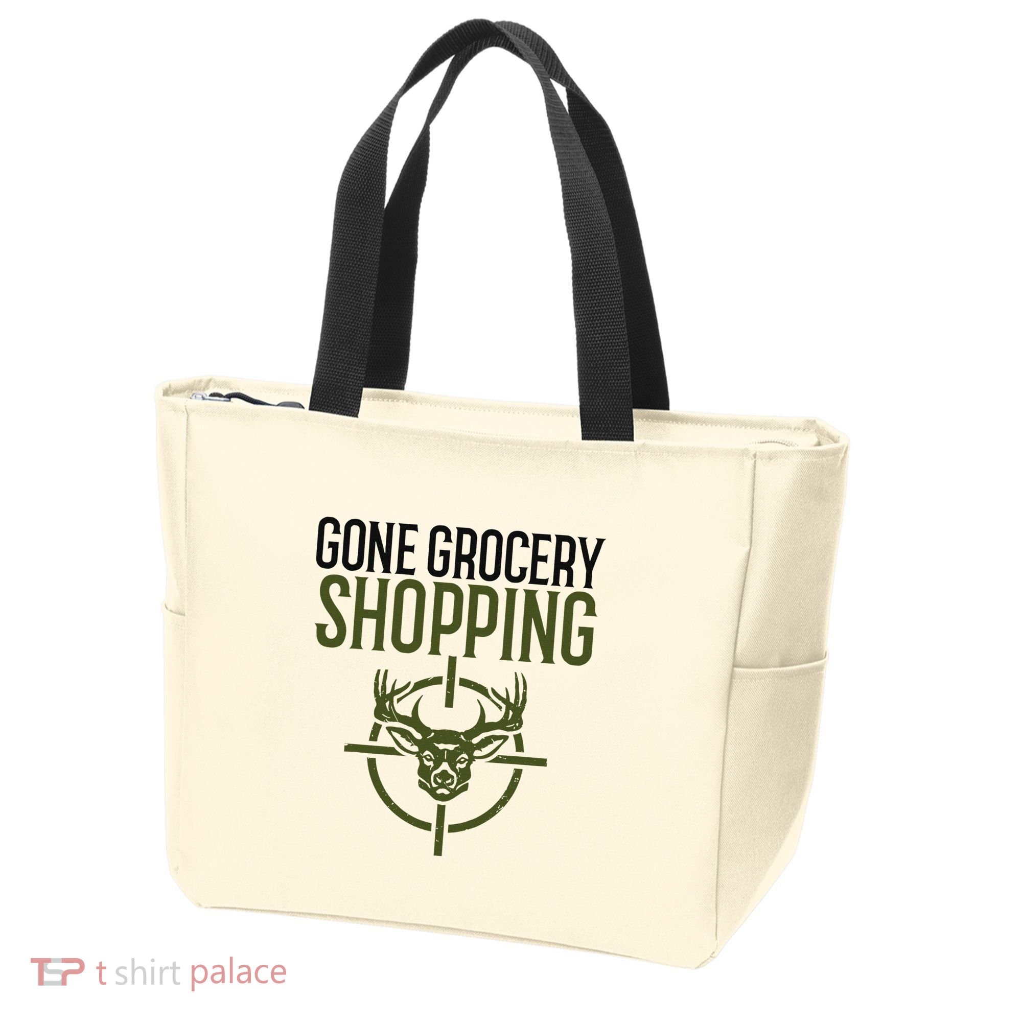 Gone Grocery Shopping Funny Hunters Deer Hunting Tote Bag