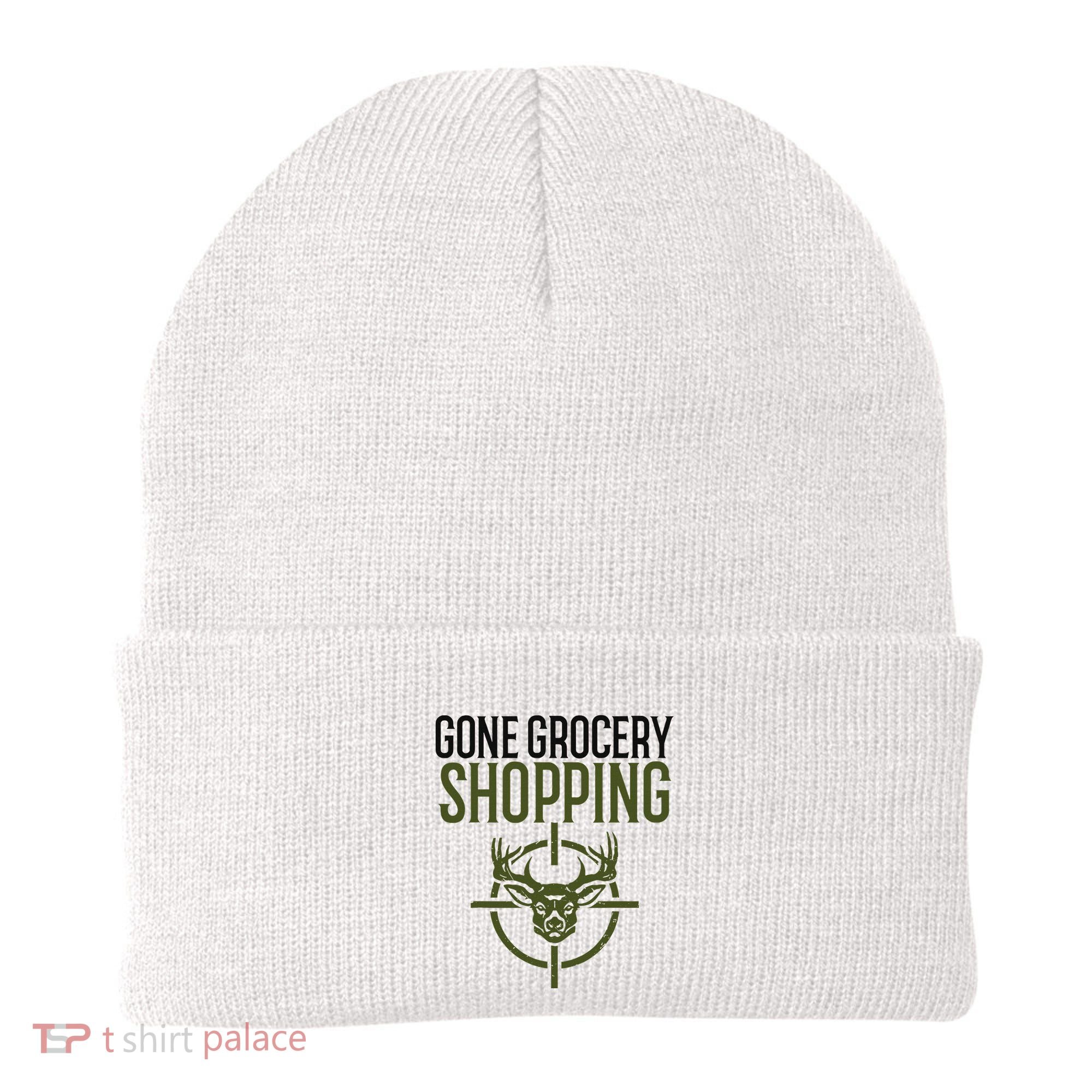 Gone Grocery Shopping Funny Hunters Deer Hunting Beanie