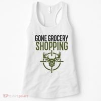 Gone Grocery Shopping Funny Hunters Deer Hunting Women's Tank Top thumb 0