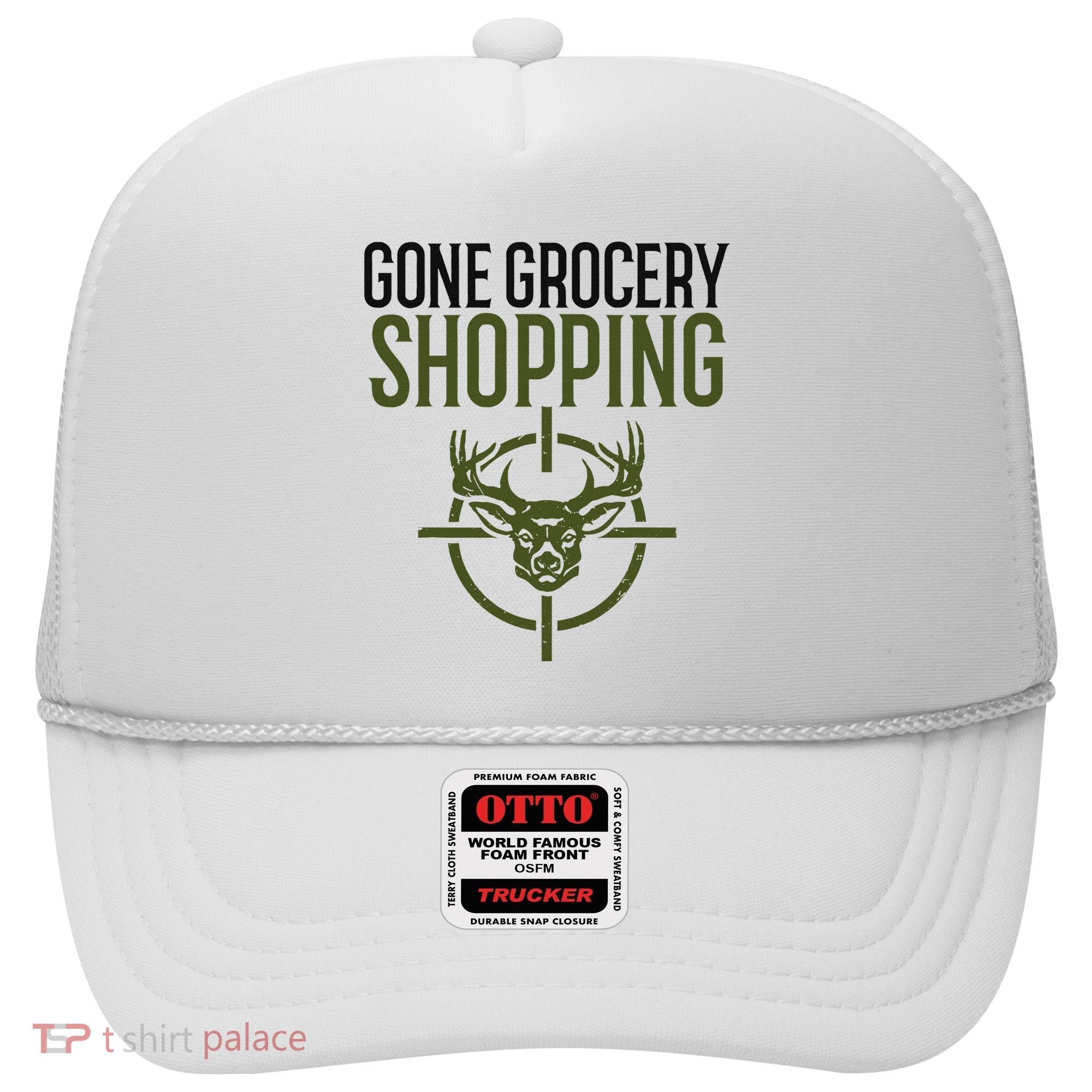 Gone Grocery Shopping Funny Hunters Deer Hunting Hat