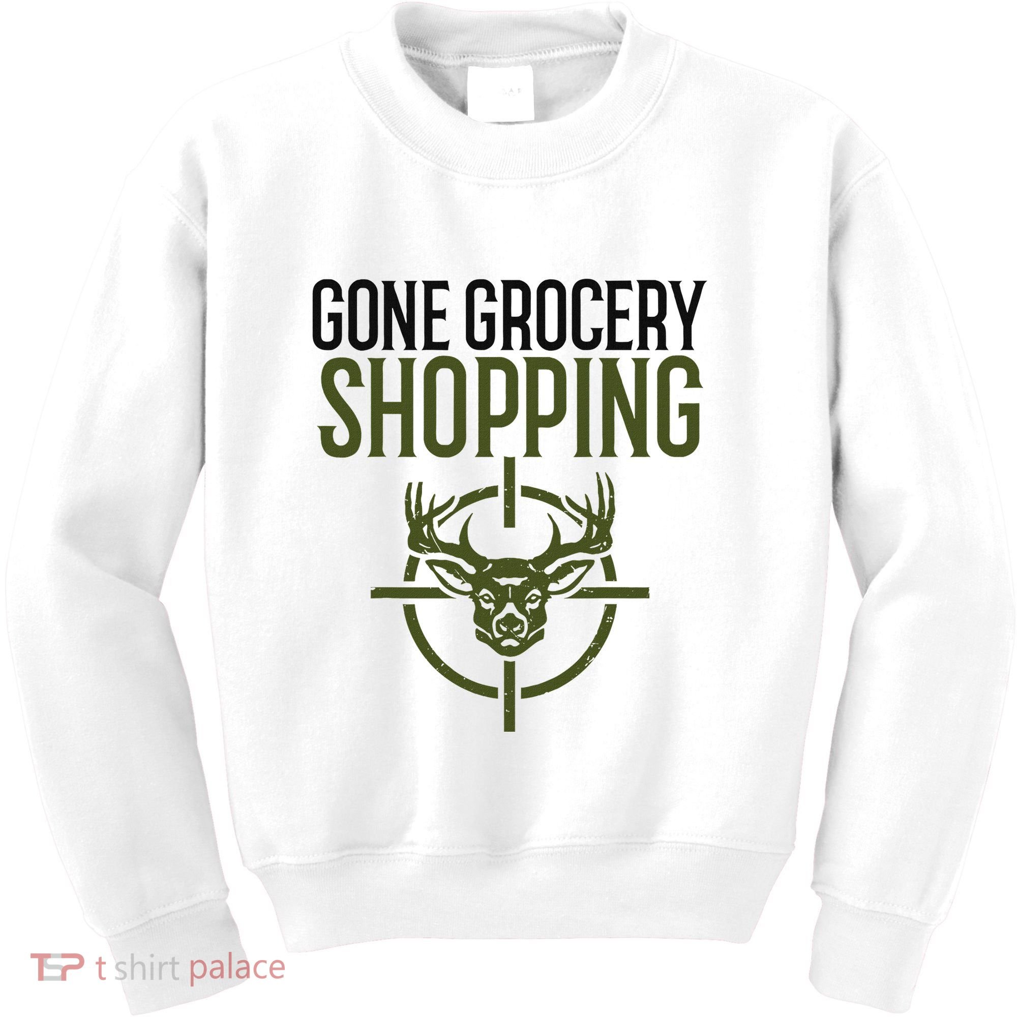 Gone Grocery Shopping Funny Hunters Deer Hunting Kids Sweatshirt