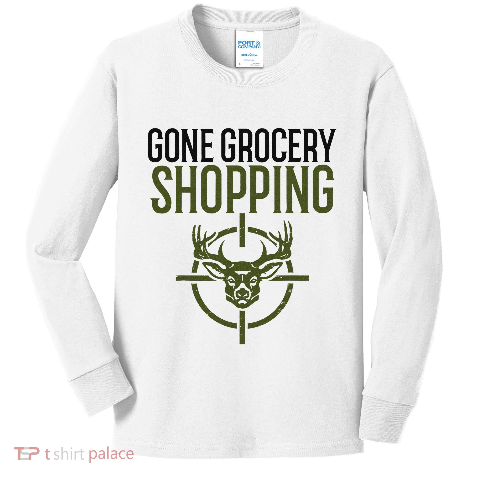 Gone Grocery Shopping Funny Hunters Deer Hunting Kids Long Sleeve Shirt