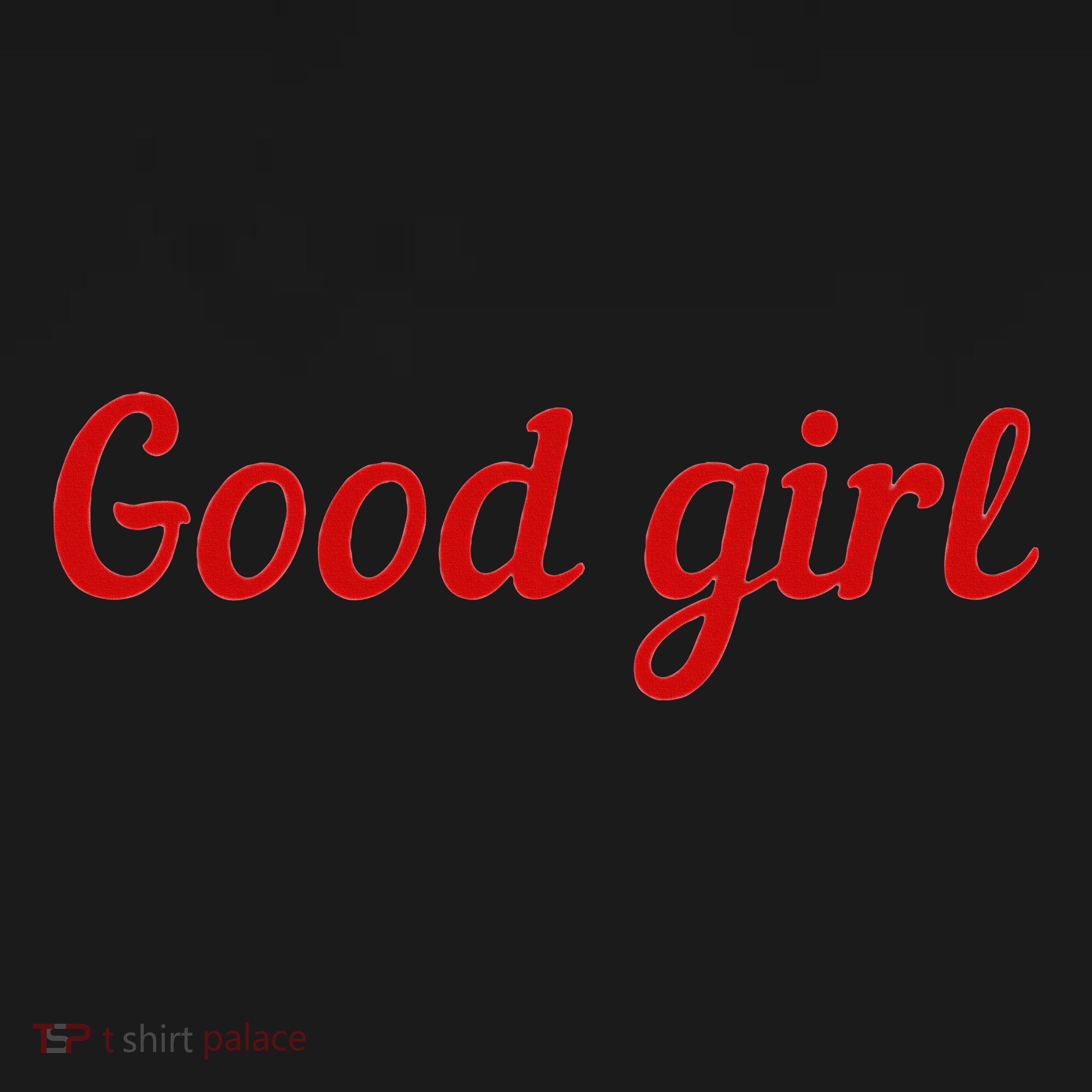 Good Girl Sub Dom Play Submissive Bad Girl Goodgirl T-Shirt