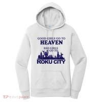 Good Go To Heaven Bad Go To Roku City Women's Hoodie thumb 0