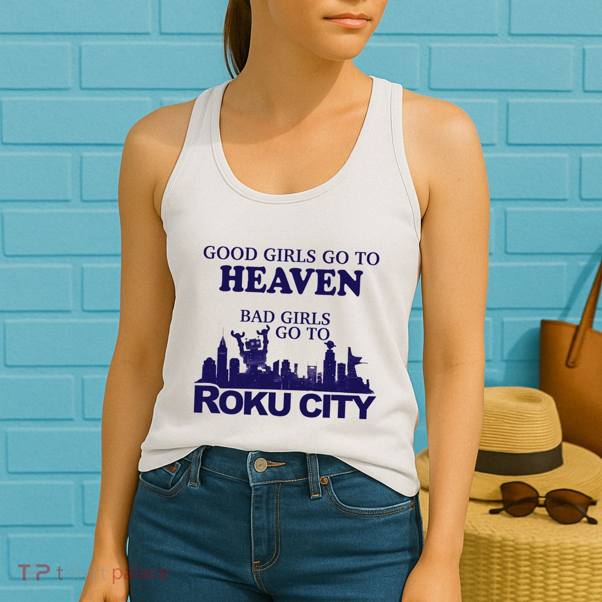 Good Go To Heaven Bad Go To Roku City Women's Tank Top